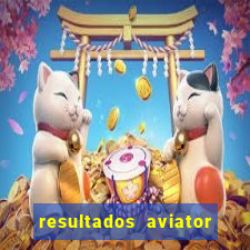 resultados aviator estrela bet